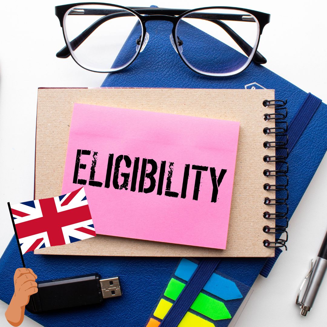 Eligibility Criteria For UK