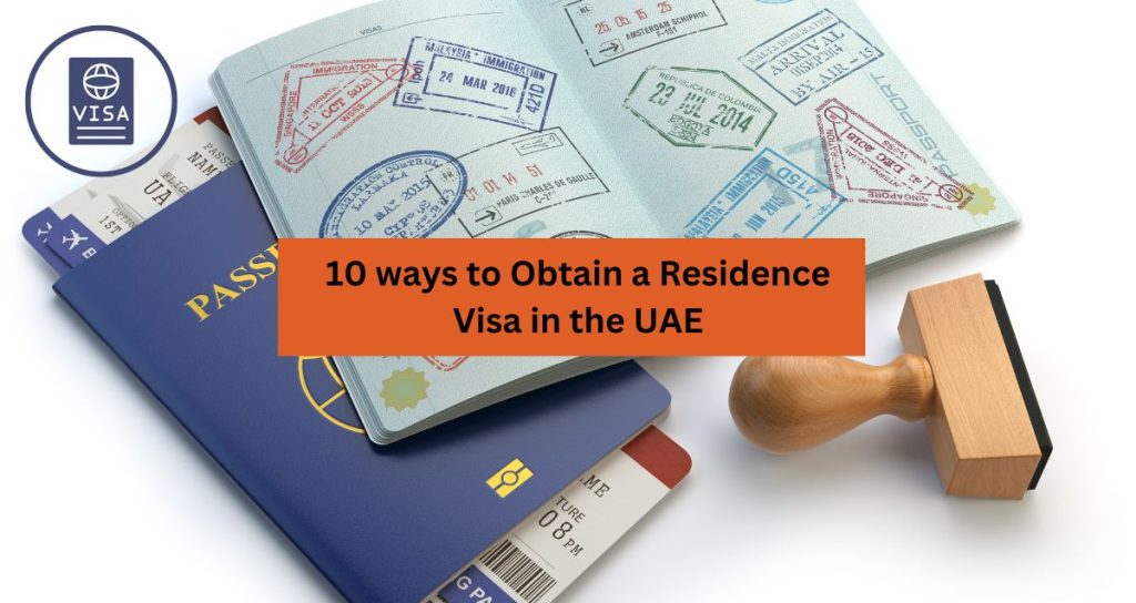 10 ways to Obtain a Residence Visa in the UAE