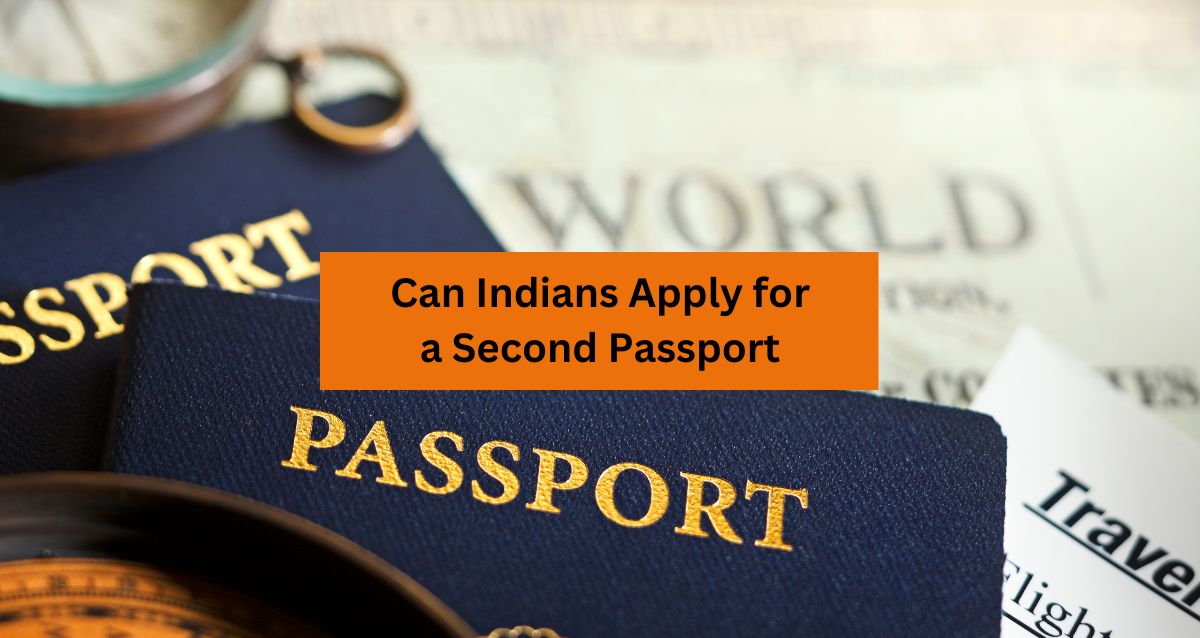 Can Indians apply for a second passport