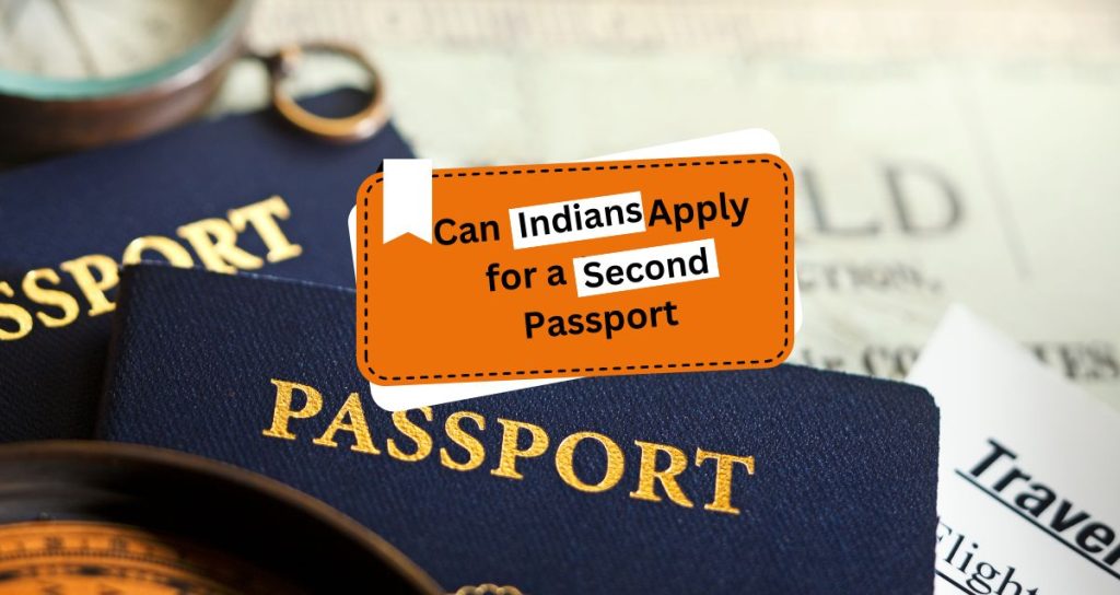 Can Indians Apply for a Second Passport?